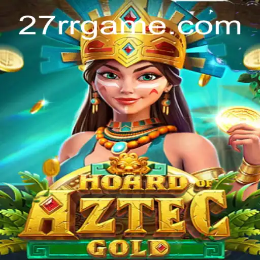 Discover the Thrills of HoardofAztecgold: An Adventure with 27RR