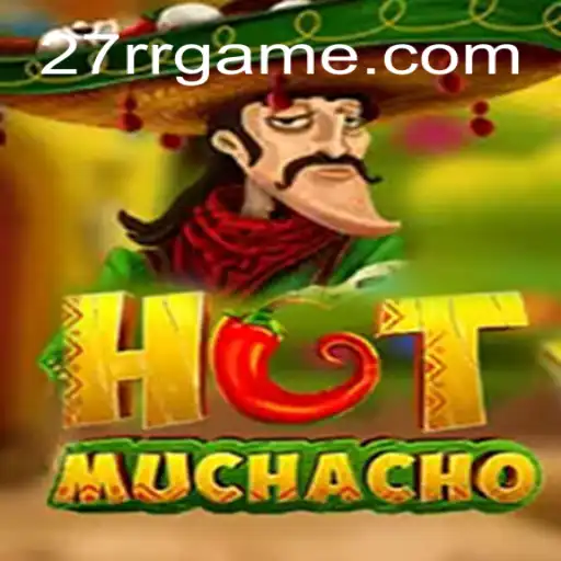 HotMuchacho: An In-Depth Look into the Game Fueled by 27RR