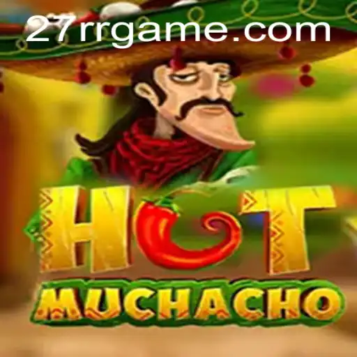 HotMuchacho: An In-Depth Look into the Game Fueled by 27RR